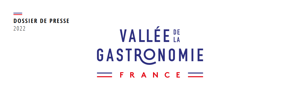 Dossier de Presse - Vallée de la Gastronomie - 2022
